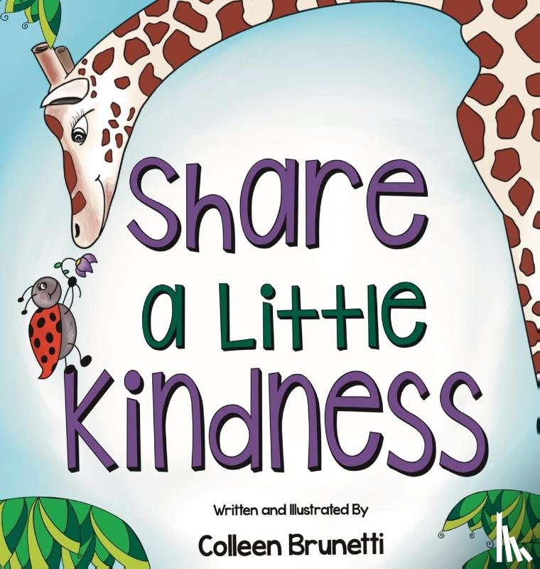 Brunetti, Colleen - Share a Little Kindness