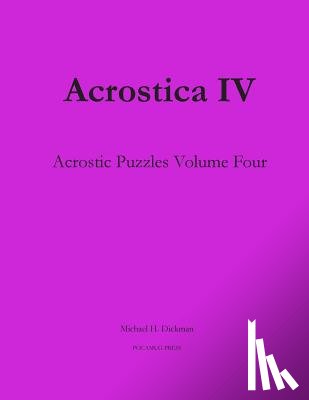 Dickman, Michael H. - Acrostica IV: Acrostic Puzzles Volume Four