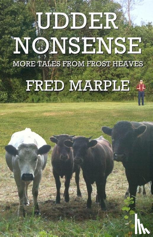 Marple, Fred, Sheldon, Ken - Udder Nonsense - More Tales from Frost Heaves