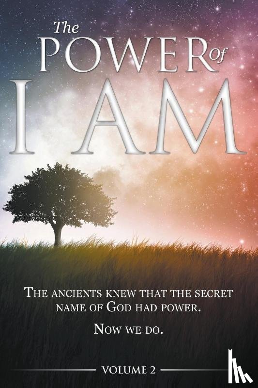  - The Power of I AM - Volume 2