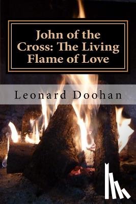 Doohan, Leonard - John of the Cross: The Living Flame of Love