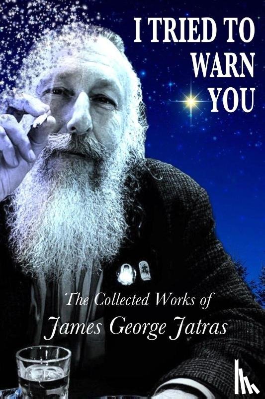 Jatras, James George - I Tried to Warn You
