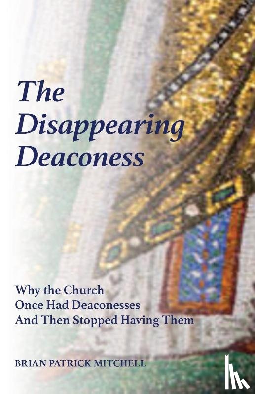 Mitchell, Brian Patrick - The Disappearing Deaconess