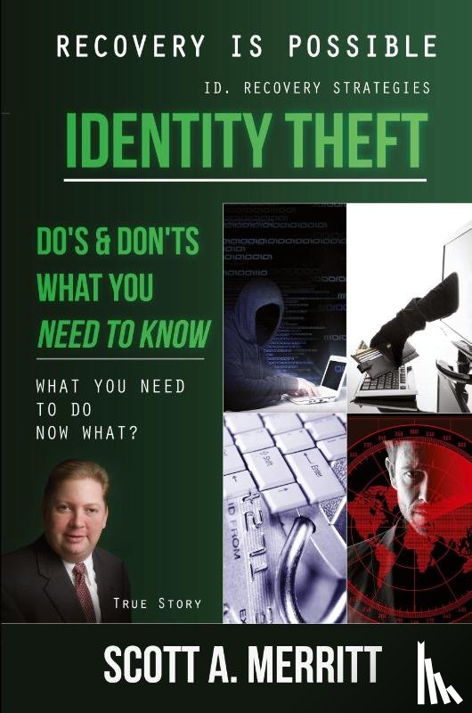 Merritt, Scott A - Identity Theft Do's & Don'ts what you need to know now what?