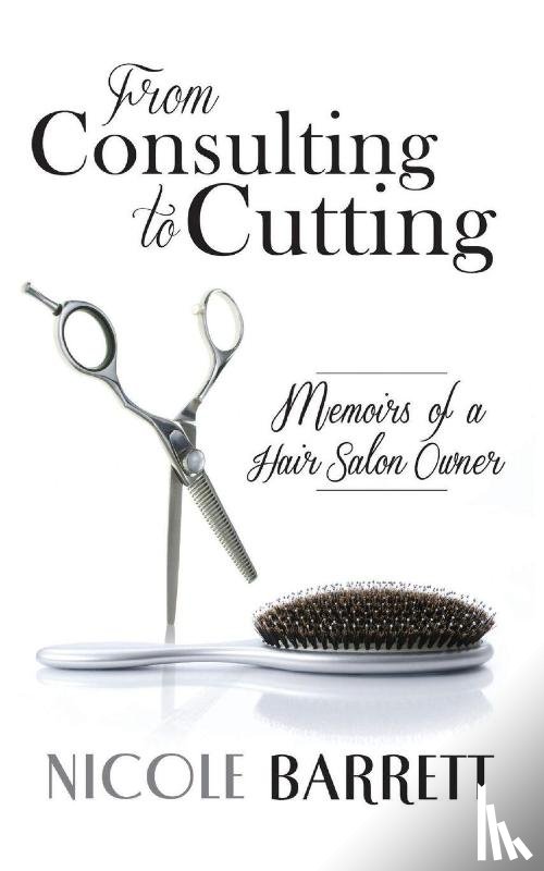 Barrett, Nicole - From Consulting to Cutting
