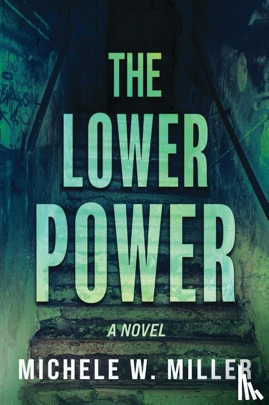 Miller, Michele W - The Lower Power