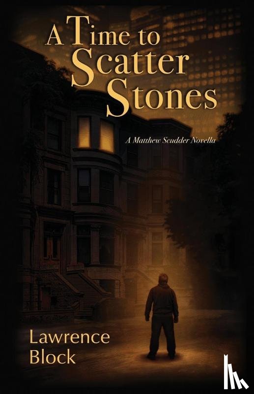 Block, Lawrence - A Time to Scatter Stones