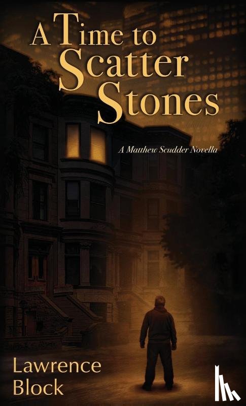 Block, Lawrence - A Time to Scatter Stones