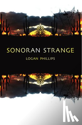 Phillips, Logan - Sonoran Strange