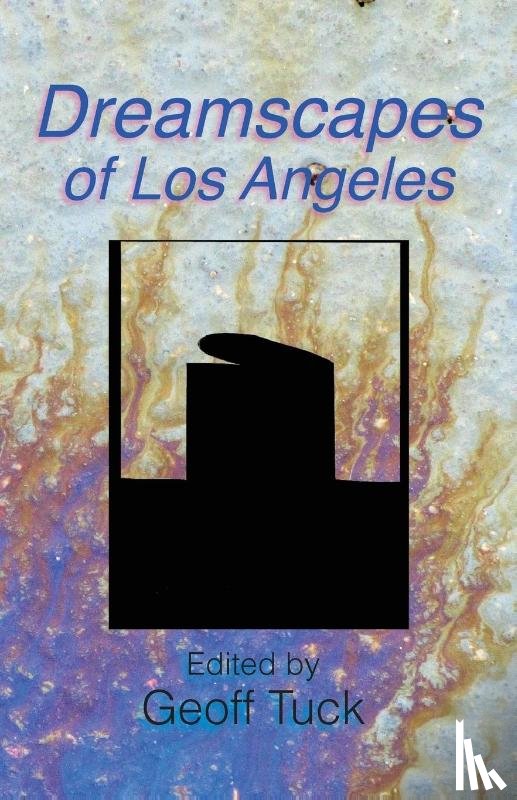 Tuck, Geoff - Dreamscapes of Los Angeles