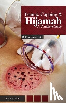 Elias, Mufti Afzal Hoosen - Islamic Cupping & Hijamah: A Complete Guide
