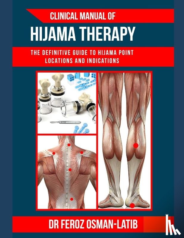 Osman-Latib, Feroz - Clinical Manual of Hijama Therapy