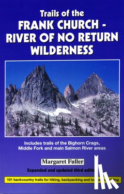 Fuller, Margaret - Trails of the Frank Church-River of No Return Wilderness