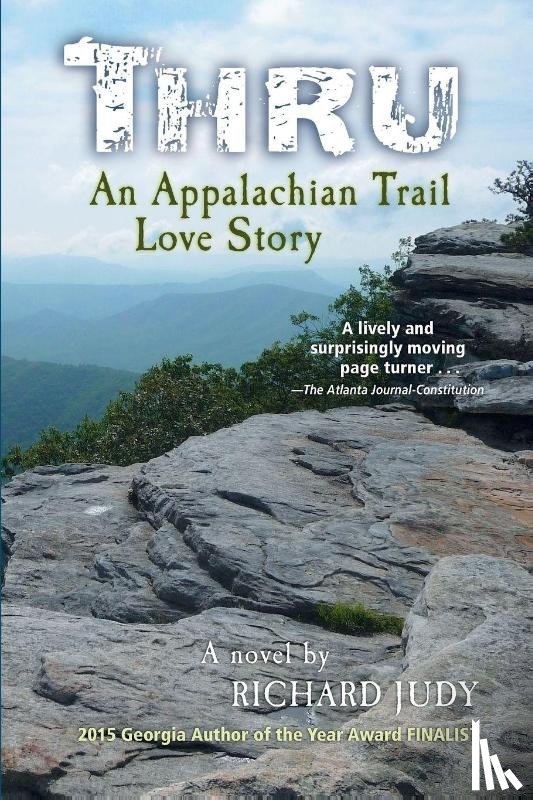 Judy, Richard - Thru: An Appalachian Trail Love Story