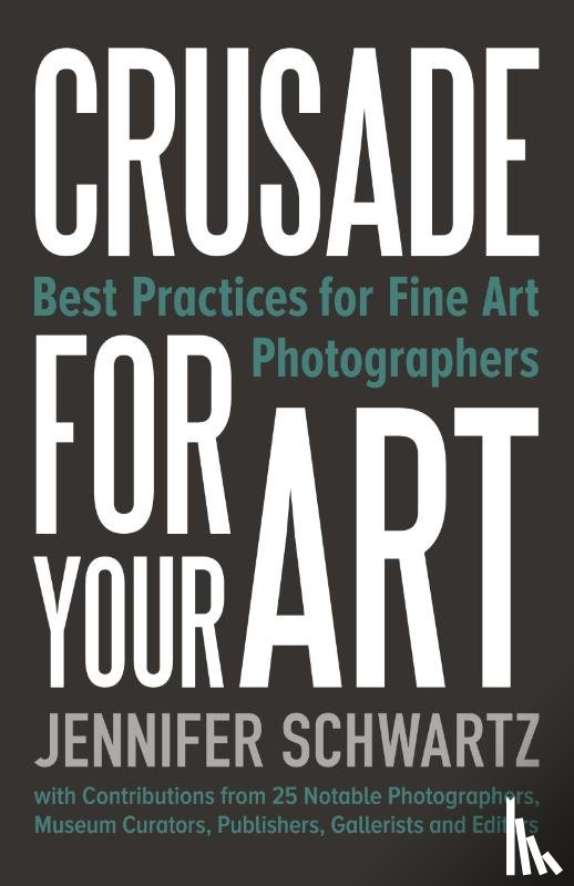 Jennifer, Schwartz - Crusade for Your Art