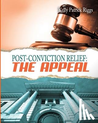 Publishers, Freebird - Post-Conviction Relief: The Appeal