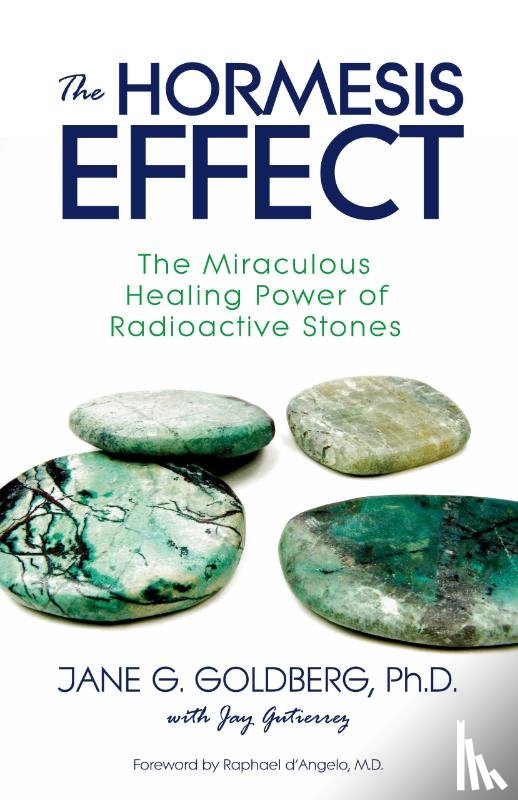 Goldberg, Jane G, Gutierrez, Jay - The Hormesis Effect