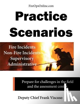 Fireopsonline LLC - Practice Scenarios: Practice Scenarios for the Fire Service