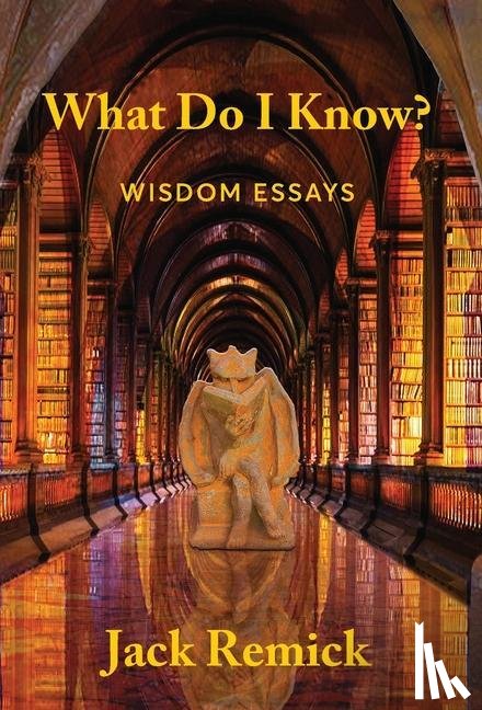 Remick, Jack - What Do I Know?