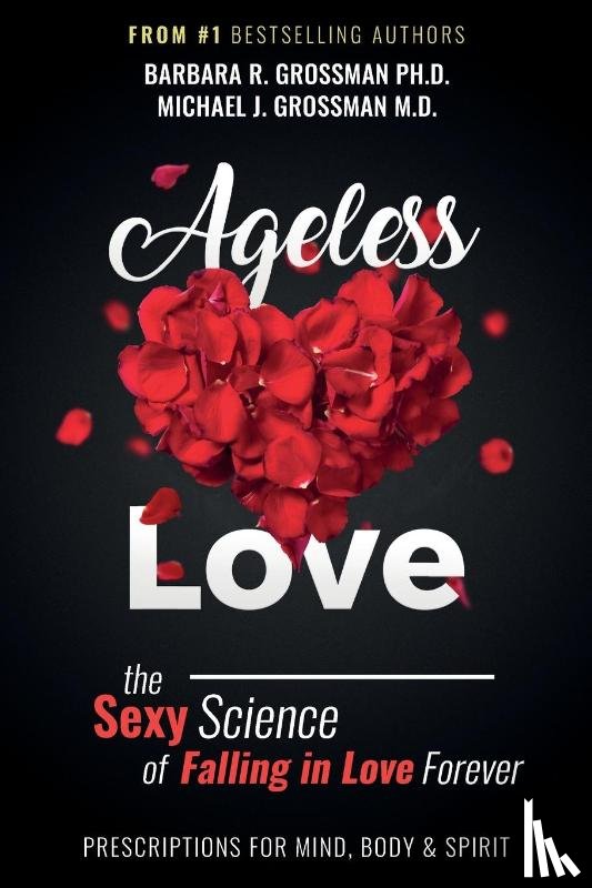Grossman, Barbara R, Grossman, Michael J - Ageless Love