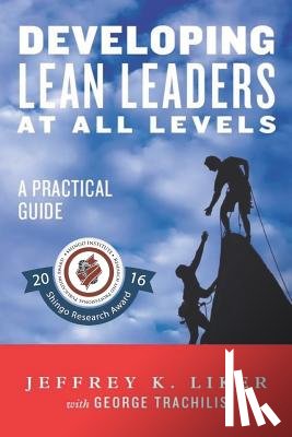 Trachilis, George - Developing Lean Leaders at all Levels: A Practical Guide