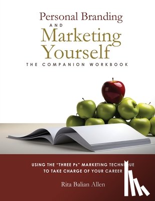 Allen, Rita Balian - Personal Branding and Marketing Yourself: The Companion Workbook