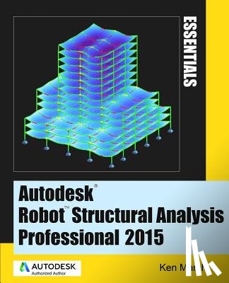 Marsh, Ken - Autodesk Robot Structural Analysis Professional 2015: Essentials