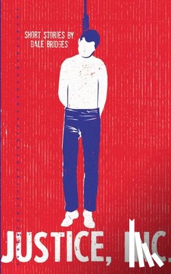 Bridges, Dale - Justice, Inc.