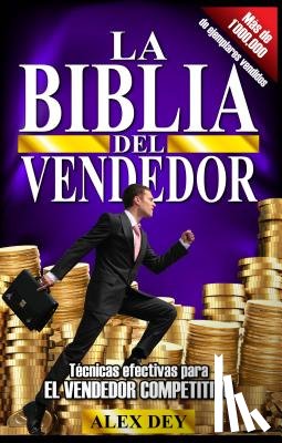 Dey, Alex - Biblia del Vendedor: Tecnicas Efectivas Para El Vendedor Competitivo