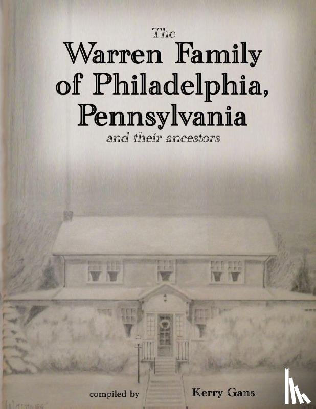 Gans, Kerry - The Warren Family of Philadelphia, Pennsylvania, and Their Ancestors