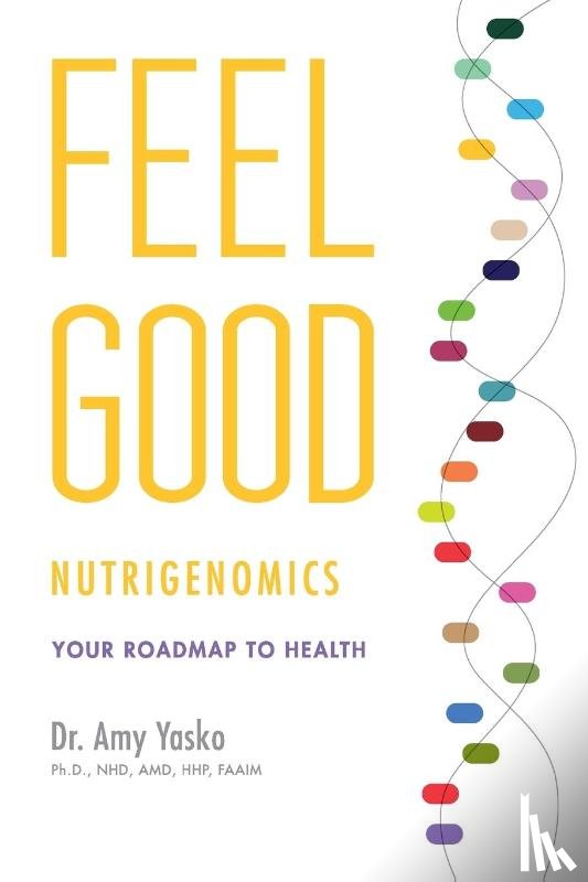 Yasko - Feel Good Nutrigenomics