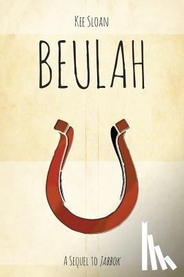 Sloan, Kee - Beulah: A Sequel to Jabbok