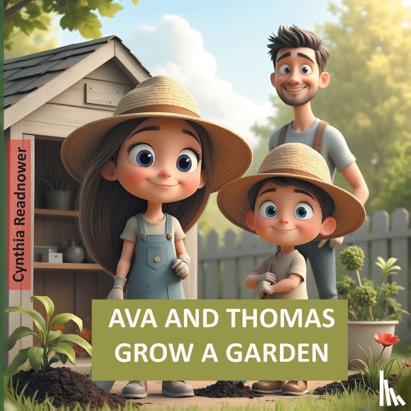 Readnower, Cynthia - Ava and Thomas Grow a Garden