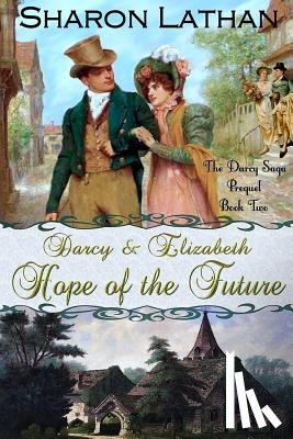 Stelter, Gretchen - Darcy and Elizabeth: Hope of the Future