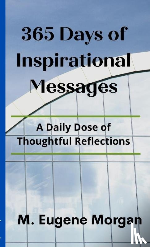 Morgan, M Eugene - 365 Days of Inspirational Messages