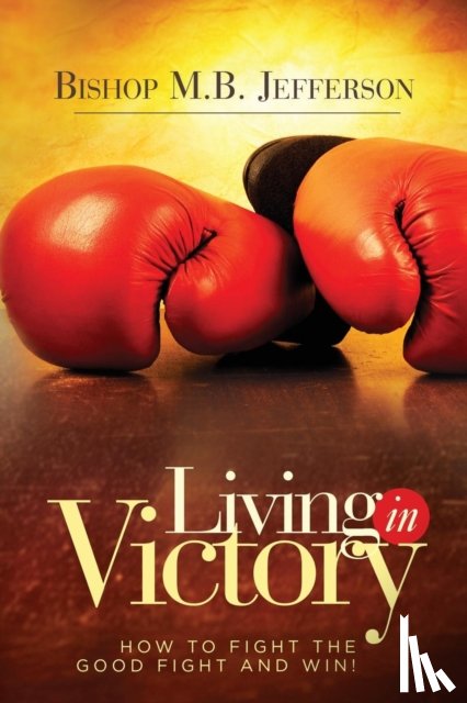 Jefferson, Bishop M. B. - Living in Victory