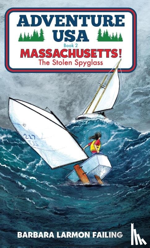 Failing, Barbara Larmon - Adventure USA - MASSACHUSETTS! The Stolen Spyglass