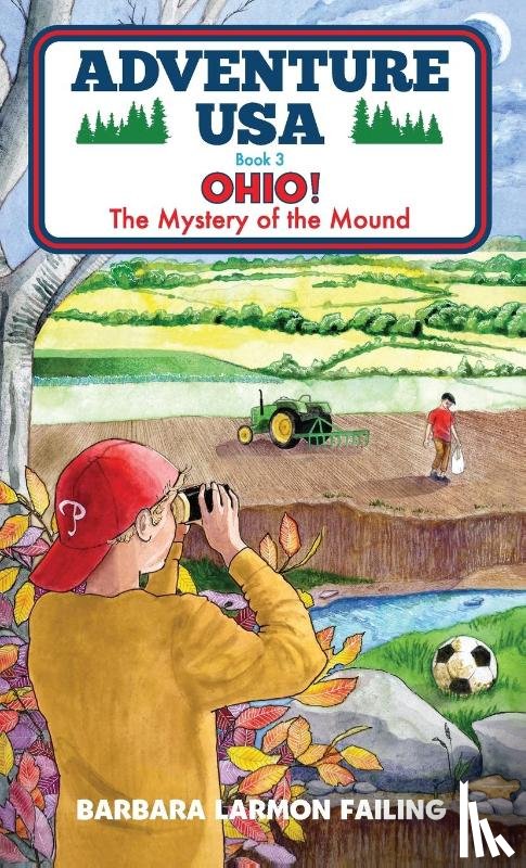 Failing, Barbara Larmon - Adventure USA - OHIO! The Mystery of the Mound