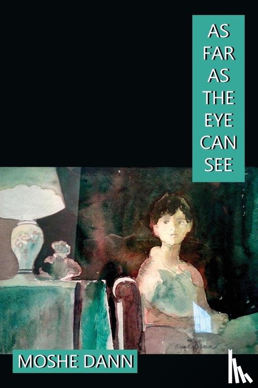 Dann, Moshe - As Far as the Eye Can See