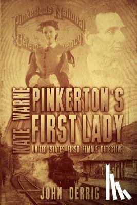 Fitzgerald, Jennifer - Pinkerton's First Lady - Kate Warne: United States First Female Detective