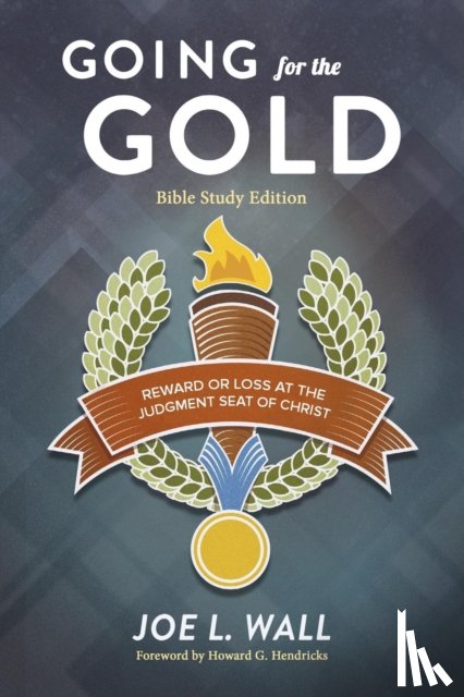 Wall, Joe L - Going for the Gold Bible Study Edition