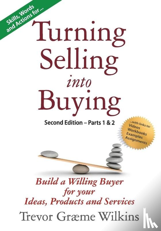 Wilkins, Trevor Graeme - Turning Selling into Buying Parts 1 & 2 Second Edition