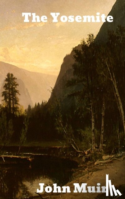 Muir, John - The Yosemite