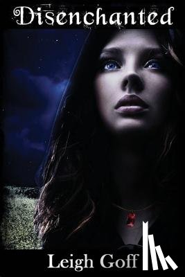 Goff, Leigh - Disenchanted