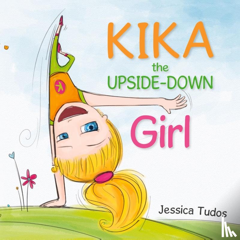Tudos, Jessica - Kika the Upside-Down Girl