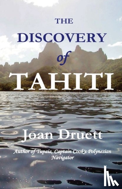Druett, Joan - The Discovery of Tahiti