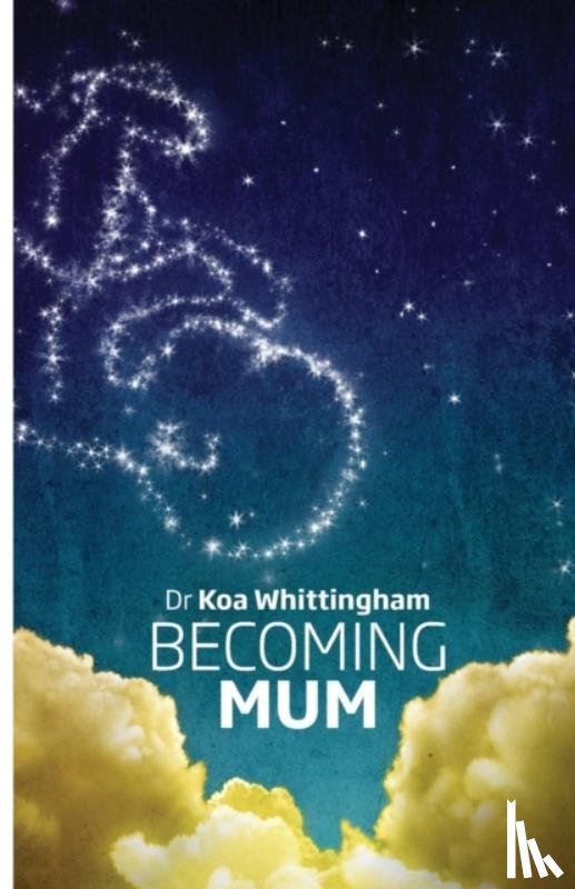 Whittingham, Dr Koa - Becoming Mum