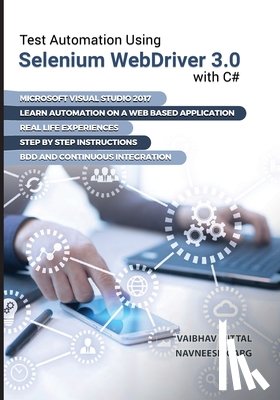Garg, Navneesh - Test Automation using Selenium Webdriver 3.0 with C#