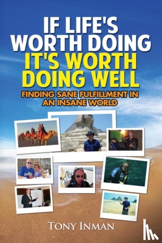 Inman, Tony - If Life's Worth Doing, It's Worth Doing Well