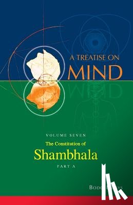 Balsys, Bodo - The Constitution of Shambhala (Vol. 7A of a Treatise on Mind)